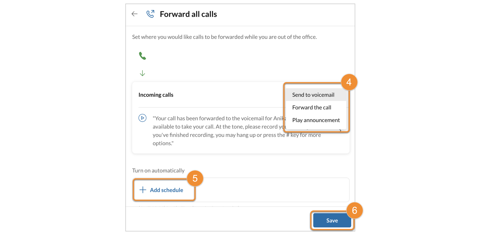 Steps to where you want to forward all calls and add schedule for your forwarding schedule.